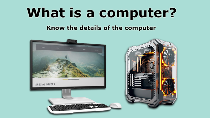 What is a computer